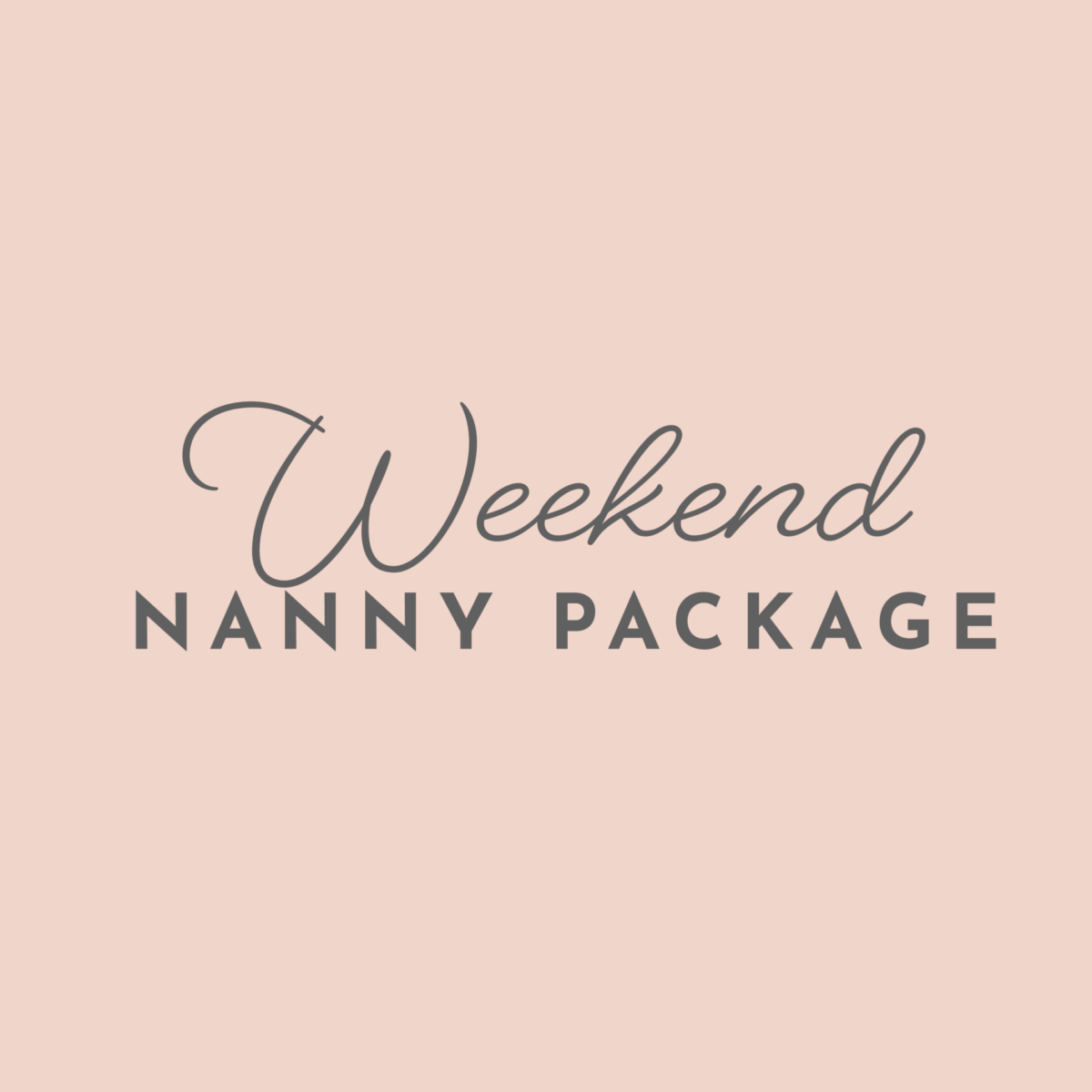 Weekend Nanny Package